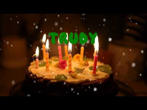 Happy Birthday TRUDY   Happy Birthday Song   Birthday Wishes   Birthday Party