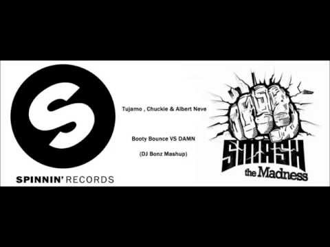 Tujamo , Chuckie , Albert Neve - Damn vs Booty Bounce (DJ Bonz Mashup)
