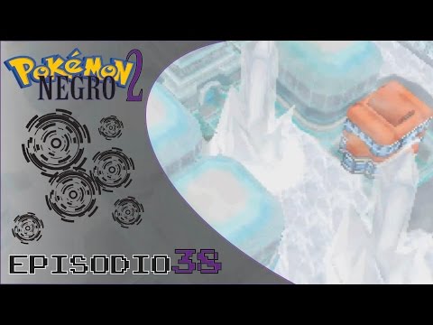 Pokémon Negro 2: ¿Que no tengo qué...? - #38