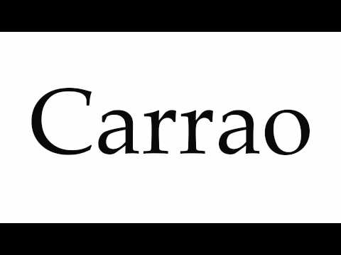 How to Pronounce Carrao