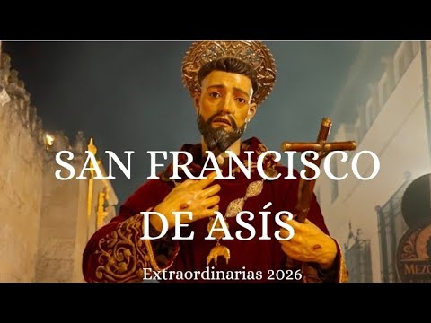 San Francisco de Asís | Salida Extraordinaria por Córdoba 2026 | 