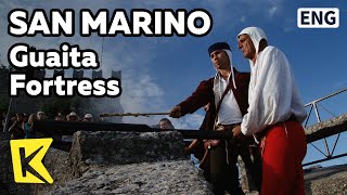 【K】San Marino Travel[산마리노 여행]제 1요새 과이타, 중세 시대 재연/Guaita Fortress/Medieval Festival/Observatory