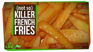 French Fries Aren't Really Going To Kill You