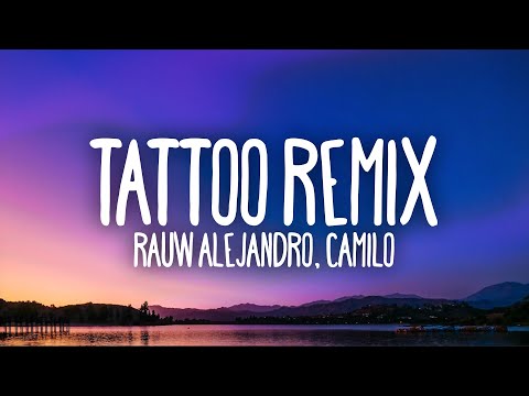 Rauw Alejandro & Camilo - Tattoo Remix (Letra / Lyrics)