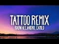 Rauw Alejandro & Camilo - Tattoo Remix (Letra / Lyrics)