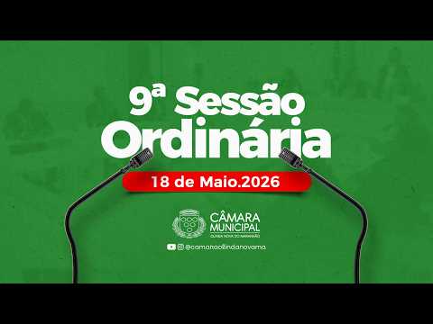 9ª Sessão Ordinária Deliberativa da Câmara Municipal de Olinda Nova do Maranhão-MA | 18/05/2026