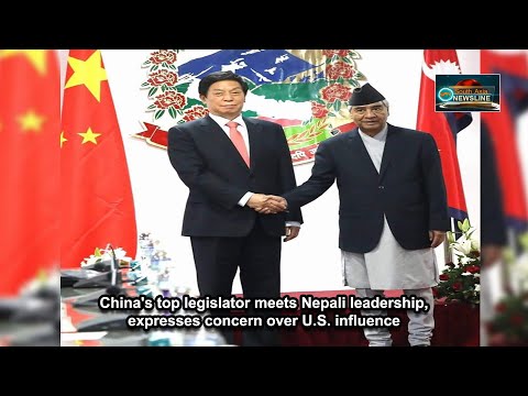 China's top legislator meets Nepali leadership, expresses concern over U.S. influence