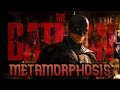 The Batman | Metamorphosis Edit