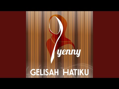 Gelisah Hatiku
