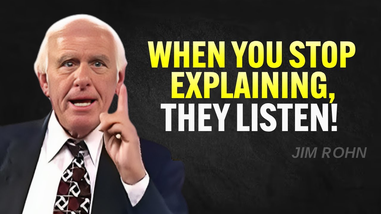 THEY WILL RESPECT YOU WHEN YOU STOP EXPLAINING! - Jim Rohn Motivation