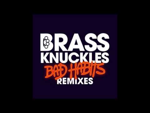 Brass Knuckles - Bad Habits (David Solano & Leewise Remix)