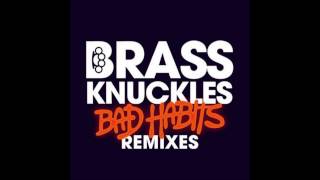 Brass Knuckles - Bad Habits (David Solano & Leewise Remix)