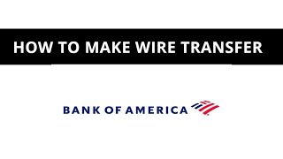 How to make wire transfer from Bank of America