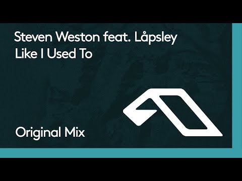 Steven Weston feat. Låpsley - Like I Used To