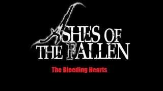 Ashes of the Fallen - The Bleeding Hearts