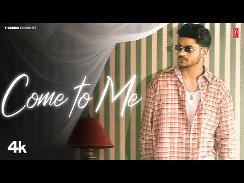 Come To Me — watch video