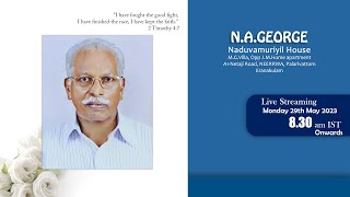 Download lagu Funeral of N.A.GEORGE , Naduvamuriyil House, M.G.Villa, A1 Netaji Road, Palarivattom, Cochin mp3