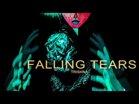 Trishna - FALLING TEARS (Official Lyric Video)