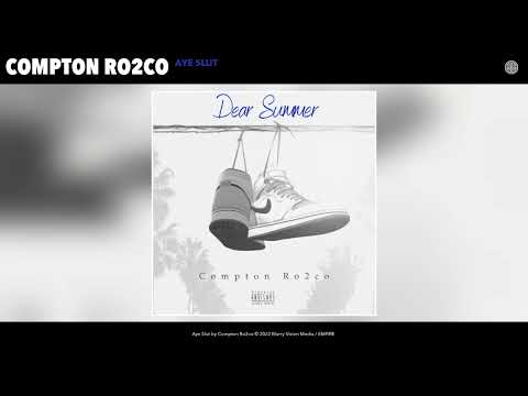 Compton Ro2co - Aye Slut (Official Audio)