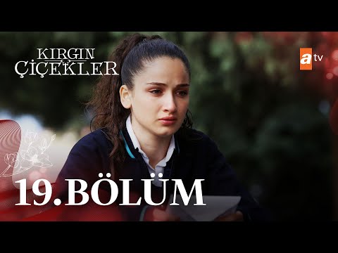 Kırgın Çiçekler 19. Bölüm - atv