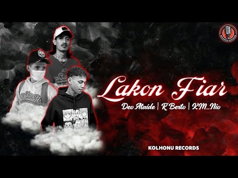 LAKON FIAR-Deo Ataide Ft. R'Berto & KM_Nio (Official Music)