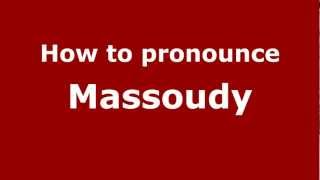 How to pronounce Massoudy