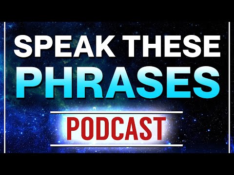 Speak These Phrases to Manifest Anything You Desire - The Law of Attraction
