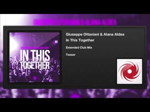 Giuseppe Ottaviani & Alana Aldea - In This Together (Extended Club Mix) (Teaser)