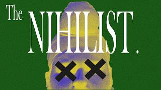 'The Nihilist' - A very short film. Made by HS Musson