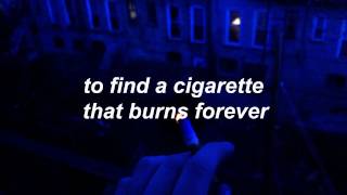 cigarette that burns forever (adam green cover) - drowners // lyrics