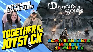 Husband & Wife play Demon's Souls (2020) (10-Minute Gaming Highlights)