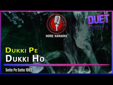 Dukki Pe Dukki Ho | Duet - Satte Pe Satta 1982 (Home Karaoke)