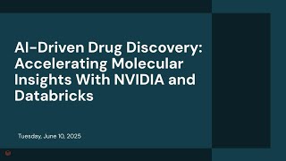 AI-Driven Drug Discovery: Accelerating Molecular Insights With NVIDIA and Databricks