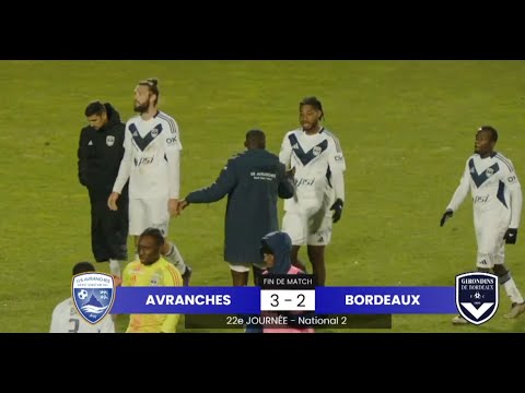 Résumé du match Avranches-Bordeaux en N2 : 3-2
