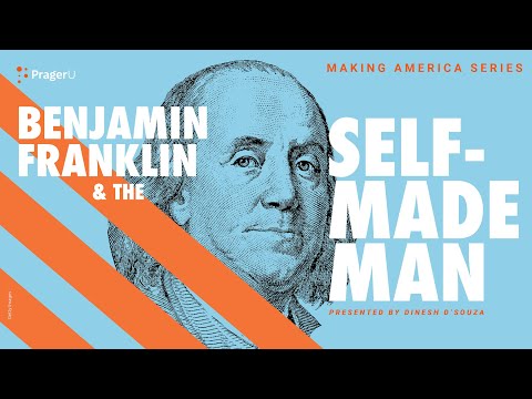 Benjamin Franklin and the Self-Made Man: Making America | 5 Minute Video