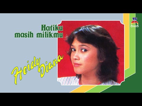 Heidy Diana - Hatiku Masih Milikmu