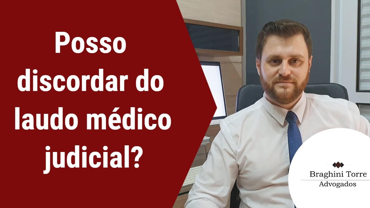 Posso discordar do laudo médico judicial?