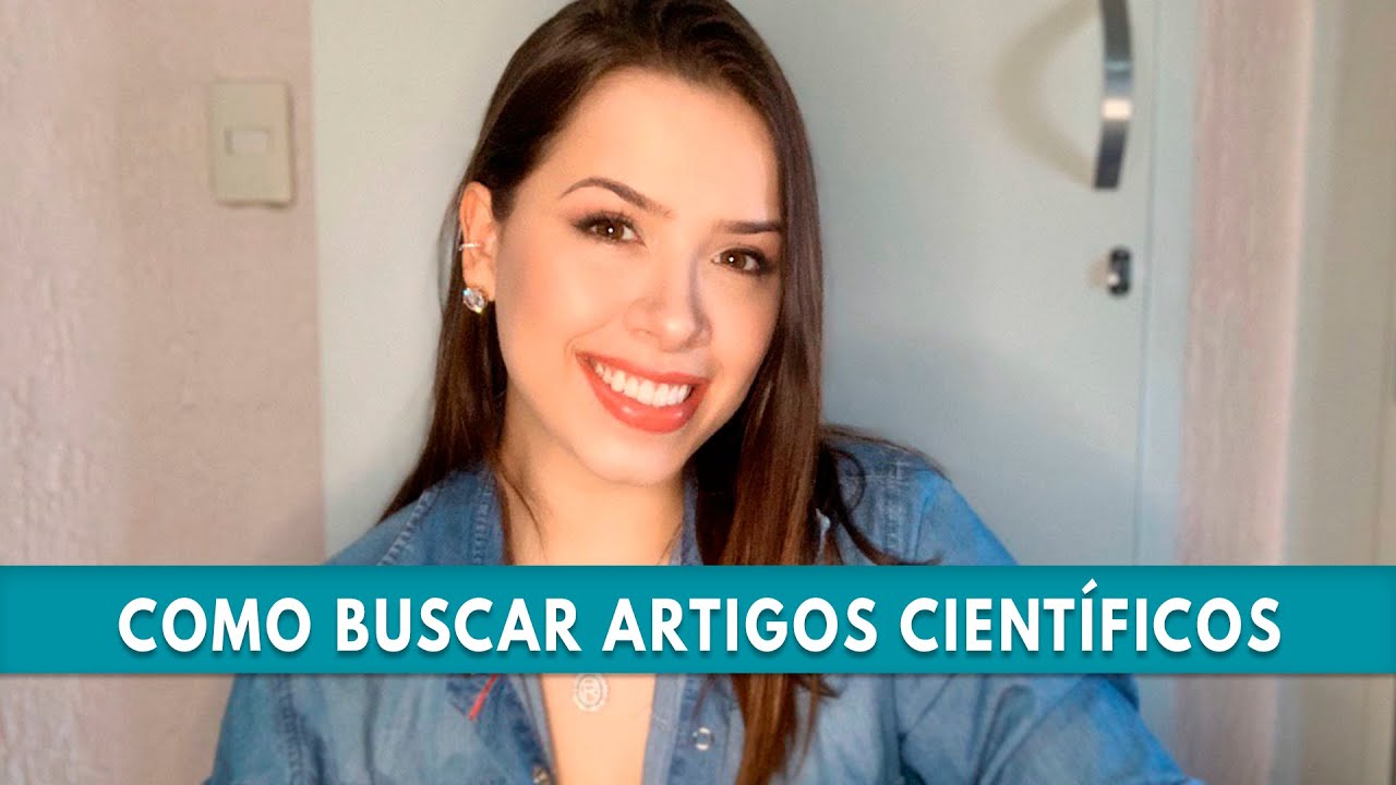 Como buscar artigos científicos - Por Rafaela Silvério