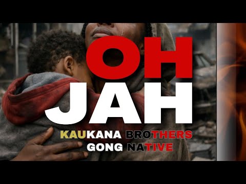 Oh Jah - Kaukana Brothers × Gong Native (Official Audio)