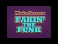 MAIN SOURCE FAKIN THE FUNK