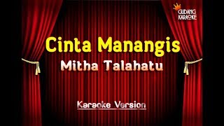 Download lagu Mitha Talahatu - Cinta Manangis Karaoke mp3