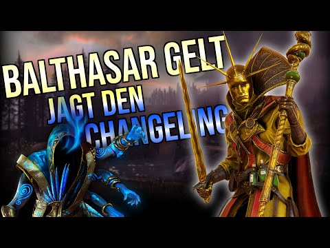 BALTHASAR GELT vs. Changeling - JAGD nach den TÄUSCHERN | Patch 4.0 Gameplay | Warhammer 3 | deutsch