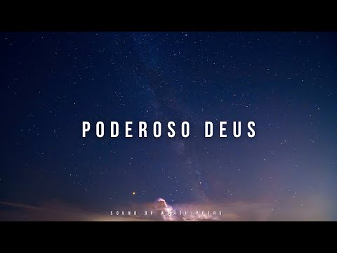 Fundo Musical/Instrumental Piano Worship/Poderoso Deus