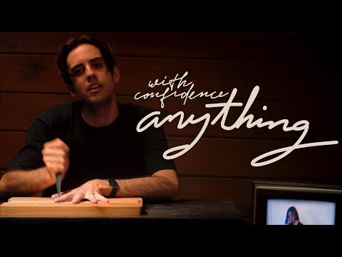 With Confidence - Anything (Official Music Video)