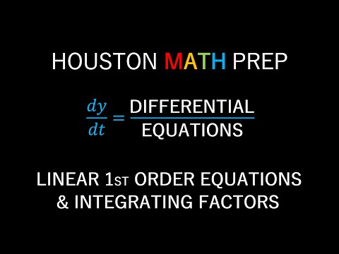 First-Order Linear Differential Equations & Integrating Factors (Introduction)