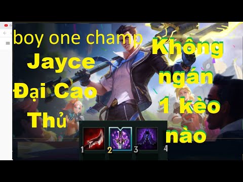 Boy One Champ Jayce Không Ngán 1 Kèo Top Nào - Best Jayce Đại Cao Thủ Rank Hàn