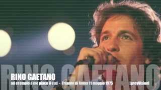 Rino Gaetano - Ad esempio a me piace il sud [live]