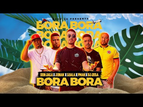 BORA BORA - Don Jaga X Jonan X Guala X P.Man X DJ JOGA