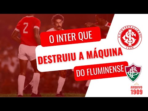 O TIME DO INTER QUE ACABOU COM O FLUMINENSE E DESTRUIU A "MÁQUINA TRICOLOR" | BRASILEIRÃO 1975 | #5