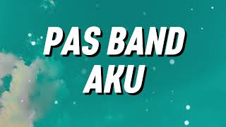 Download lagu Pas Band - Aku (Lirik) mp3